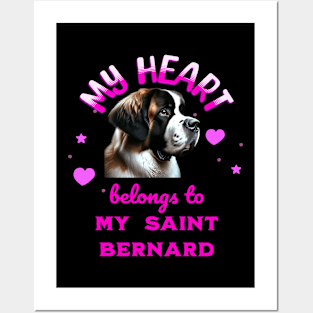 My Heart Belongs to my Saint Bernard Posters and Art